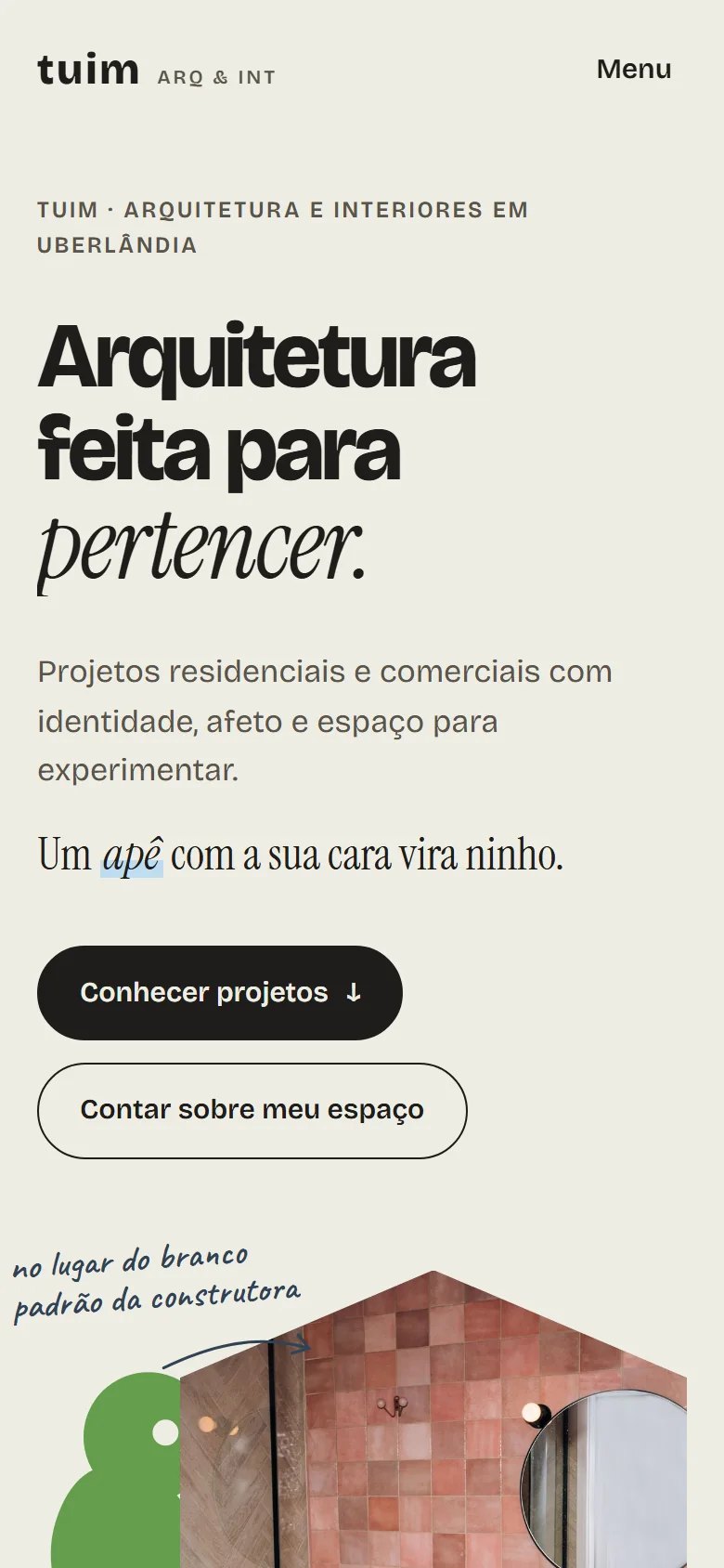 Primeira tela da tuim no celular: "Arquitetura feita para pertencer."